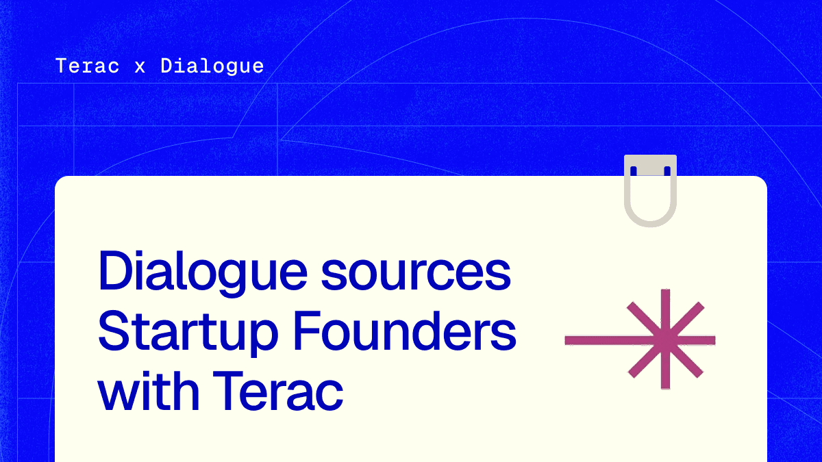 How Dialogue sourced 25 startup founders in under 4 days with Terac